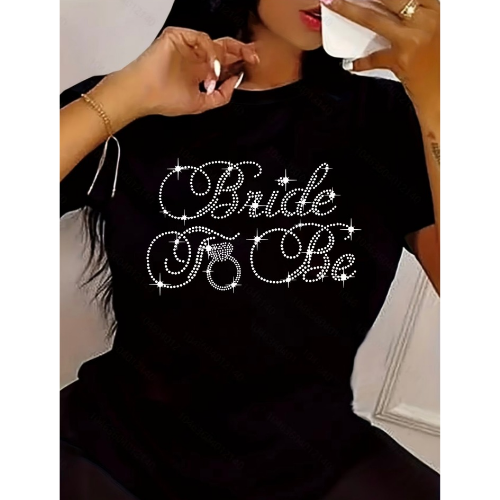 Bride To Be Rhinestone Print T-Shirt - Sarita-Inc Sarita-Inc - Bride To Be Rhinestone Print T-Shirt